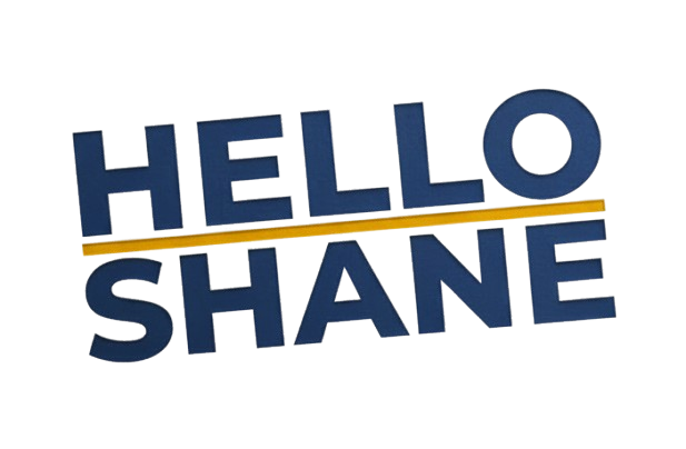 Hello Shane